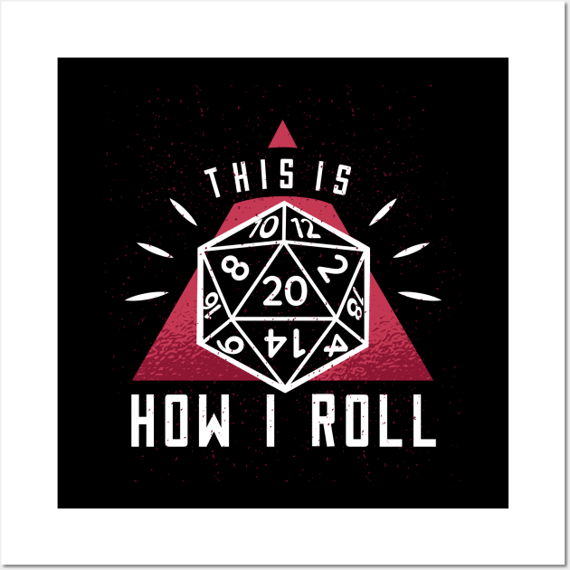 How i roll quote Wall Art by LR_Collections